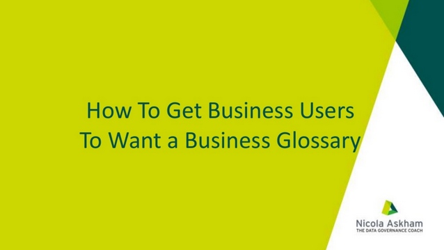 PowerPoint: How to get business users to want a business glossary